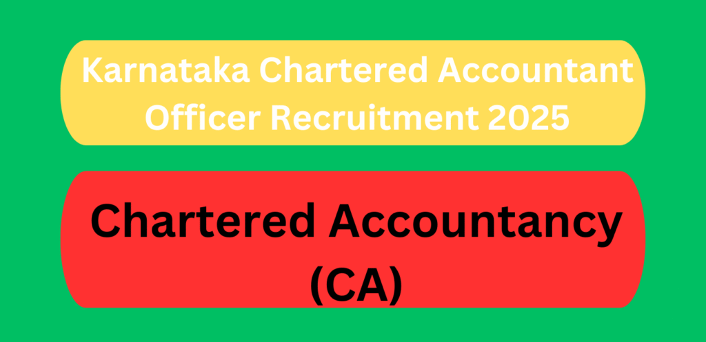 Karnataka Chartered Accountant Officer Recruitment 2025