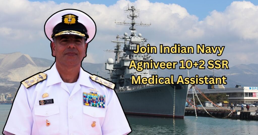 Join Indian Navy Agniveer 10+2 SSR Medical Assistant