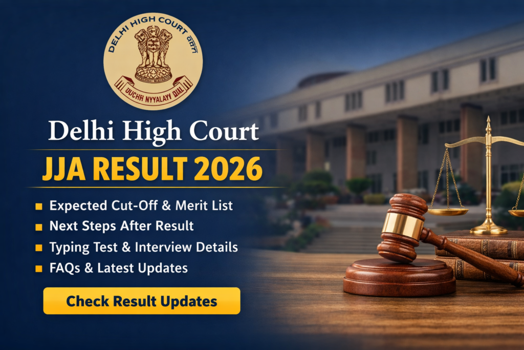 Delhi High Court JJA Result 2026: Expected Date, Cut-Off, Merit List -Soon